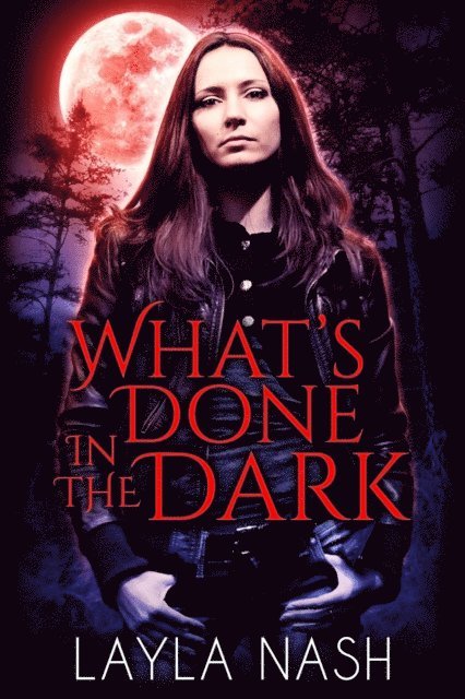 Layla Nash - What's Done in the Dark, E-bok. Tillgänglighet: Lägg i varukorg
