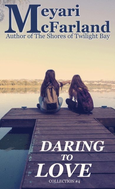 Meyari McFarland - Daring to Love, E-bok