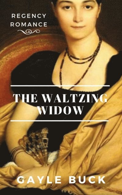 Gayle Buck - Waltzing Widow, E-bok