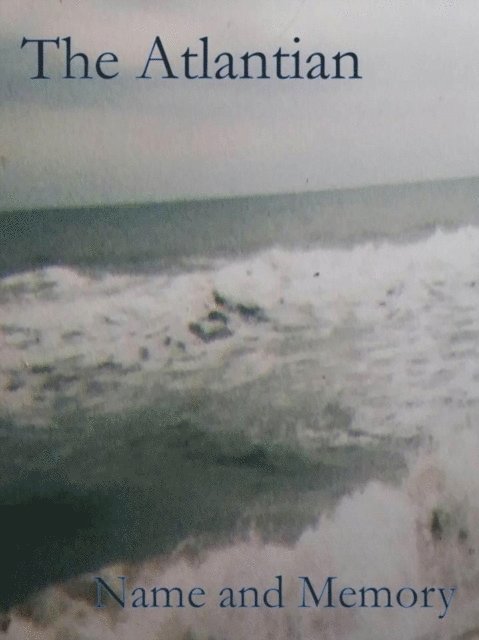 James Greene - Atlantian Name and Memory, E-bok