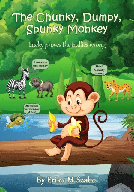Erika M Szabo - Chunky, Dumpy, Spunky Monkey, E-bok