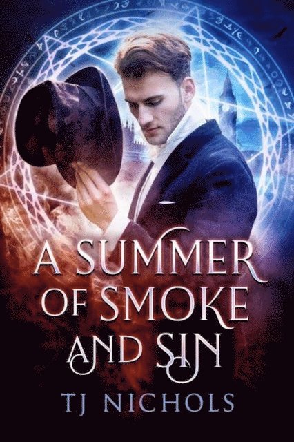 TJ Nichols - Summer of Smoke and Sin, E-bok