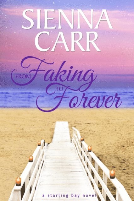 Sienna Carr - From Faking to Forever, E-bok