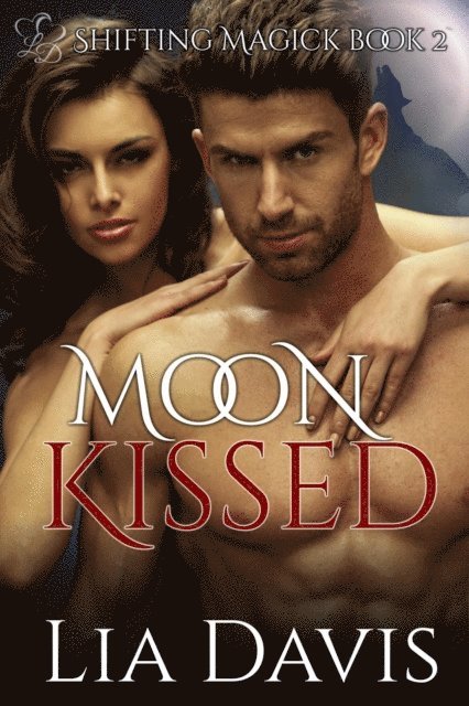 Lia Davis - Moon Kissed, E-bok