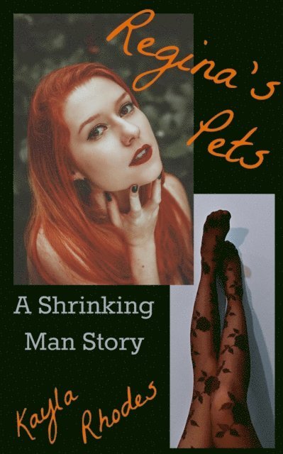 Kayla Rhodes - Regina's Pets: A Shrinking Man Story, E-bok