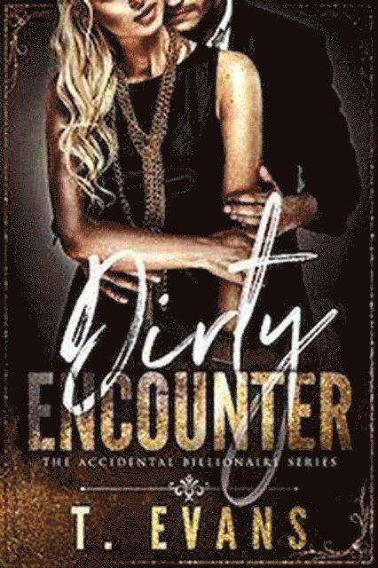T. Evans - Dirty Encounter, E-bok