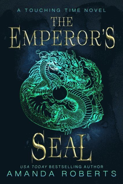 Amanda Roberts - Emperor's Seal: A Time Travel Romance, E-bok