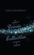 Author's Private Collection of Poetry & Musings
