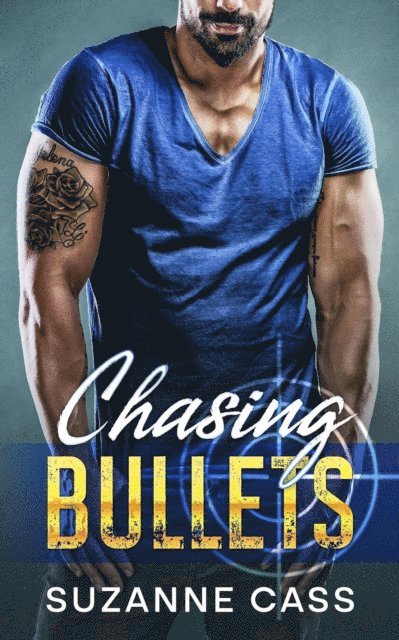Suzanne Cass - Chasing Bullets, E-bok
