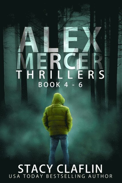 Stacy Claflin - Alex Mercer Thrillers Box Set: Books 4-6, E-bok