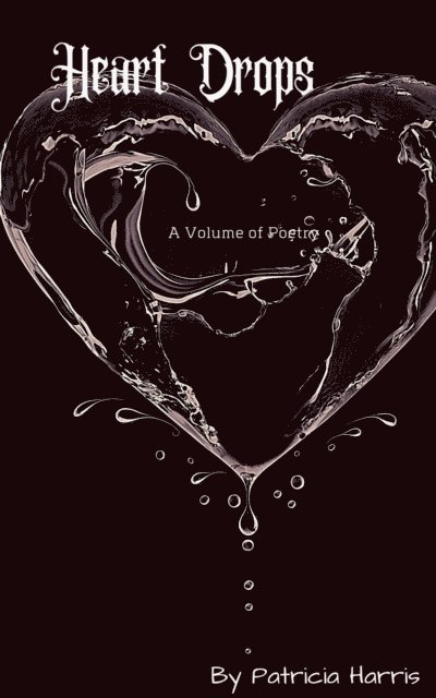 Fae Corps Publishing, Patricia Harris - Heart Drops, E-bok