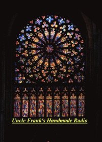Uncle Frank's Handmade Radio