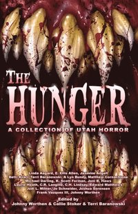 Hunger: A Collection of Utah Horror