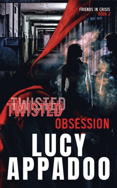 Lucy Appadoo - Twisted Obsession, E-bok