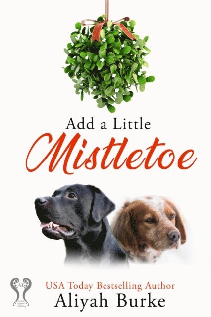 Aliyah Burke - Add A Little Mistletoe, E-bok