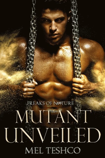 Mel Teshco - Mutant Unveiled, E-bok
