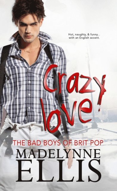 Madelynne Ellis - Crazy Love, E-bok
