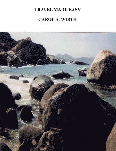 Carol A. Wirth - Travel Made Easy, E-bok