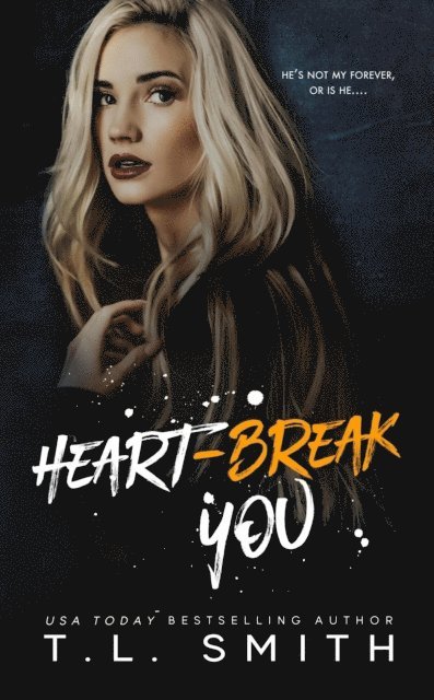 T.L Smith - Heartbreak You, E-bok