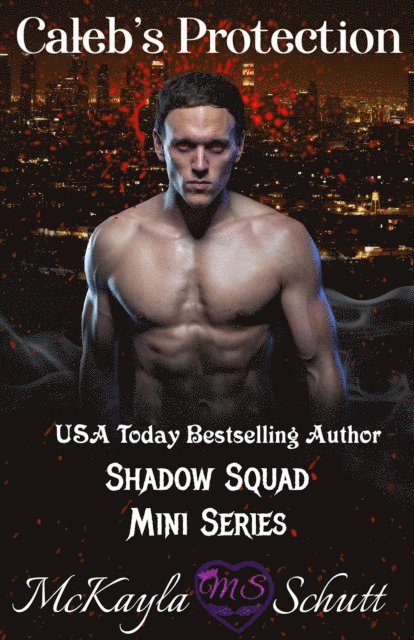 McKayla Schutt - Caleb's Protection, E-bok