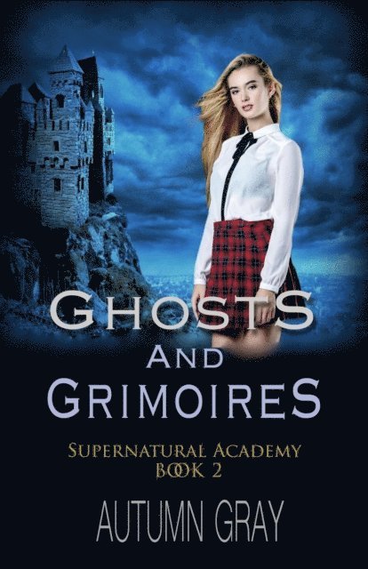 Autumn Gray - Ghosts and Grimoires, E-bok