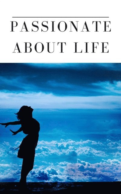 Jemie Denney - Passionate About Life, E-bok. Tillgänglighet: Lägg i varukorg