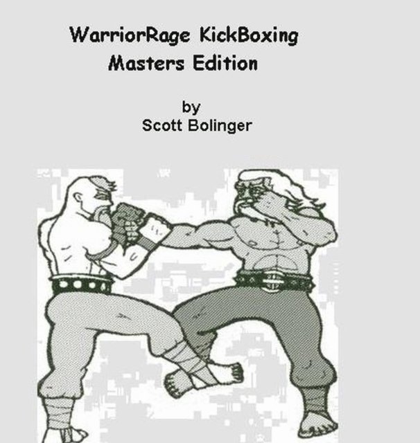 Scott Bolinger - WarriorRage KickBoxing, E-bok