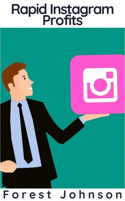Forest Johnson - Rapid Instagram Profits, E-bok