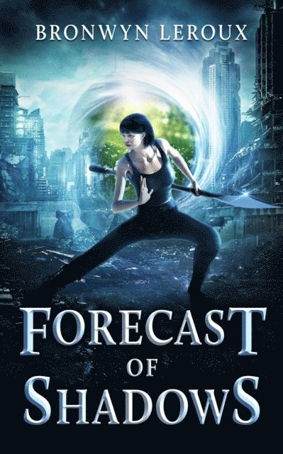 Bronwyn Leroux - Forecast of Shadows, E-bok