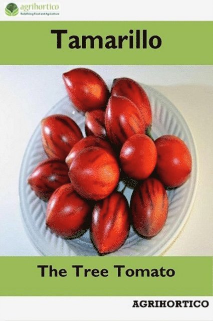 Agrihortico CPL - Tamarillo: The Tree Tomato, E-bok. Tillgänglighet: Lägg i varukorg