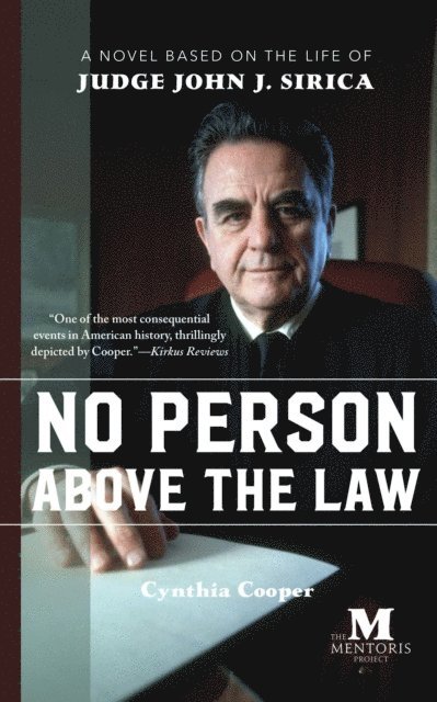 Cynthia Cooper - No Person Above the Law: A Novel Based on the Life of Judge John J. Sirica, E-bok