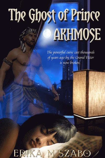 Erika M Szabo - Ghost of Prince Akhmose, E-bok