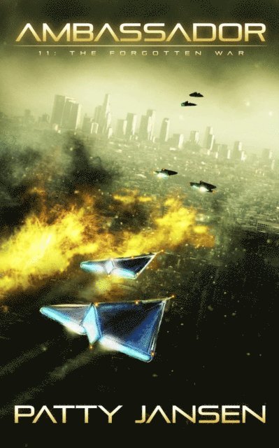 Patty Jansen - Ambassador 11: The Forgotten War, E-bok
