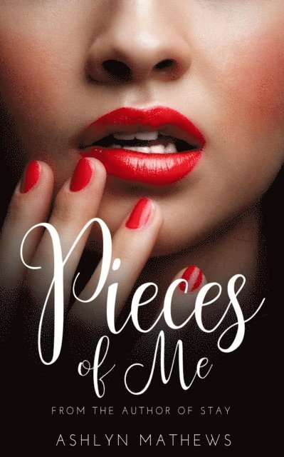 Ashlyn Mathews - Pieces of Me, E-bok