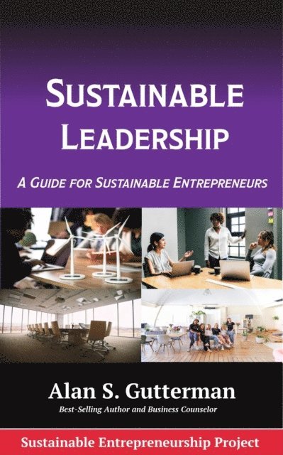 Alan S. Gutterman - Sustainable Leadership, E-bok