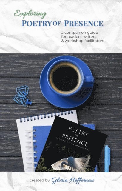 Gloria Heffernan - Exploring Poetry of Presence, E-bok