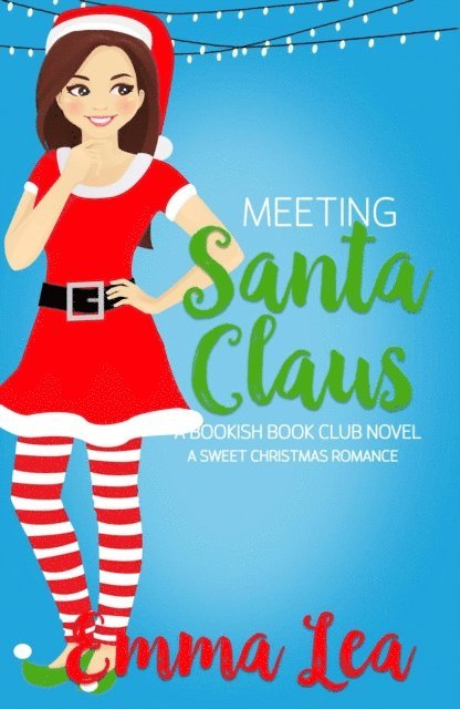 Emma Lea - Meeting Santa Claus, E-bok
