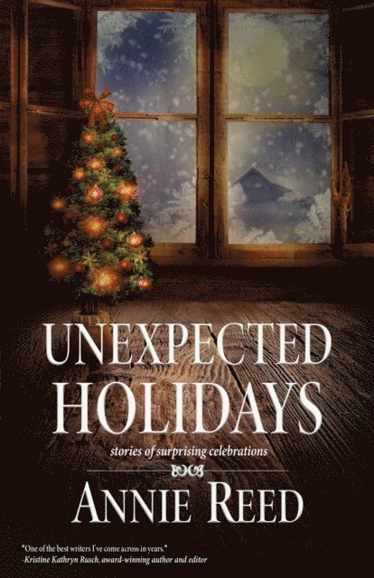 Annie Reed - Unexpected Holidays, E-bok