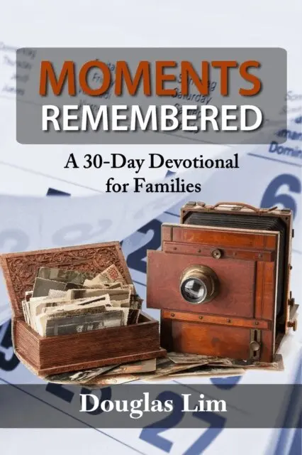 Douglas Lim - Moments Remembered: A 30-Day Devotional for Families, E-bok. Tillgänglighet: Lägg i varukorg