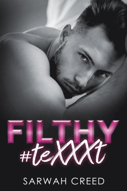 Sarwah Creed - Filthy #TeXXXt, E-bok