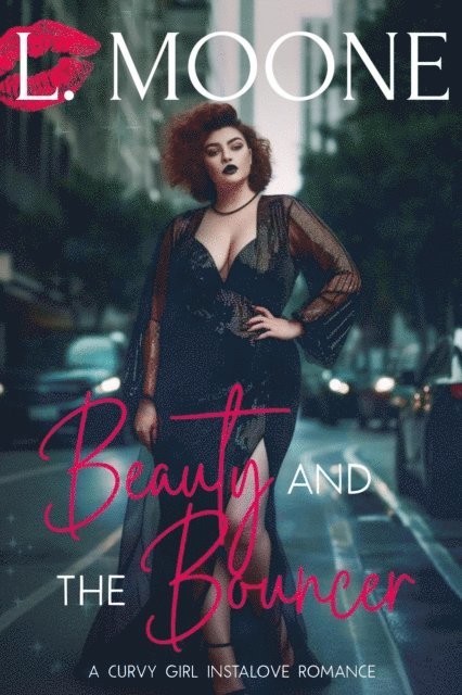 L. Moone - Beauty and the Bouncer (A Curvy Girl Romance), E-bok