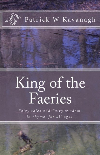 Patrick Kavanagh - King of the Faeries, E-bok