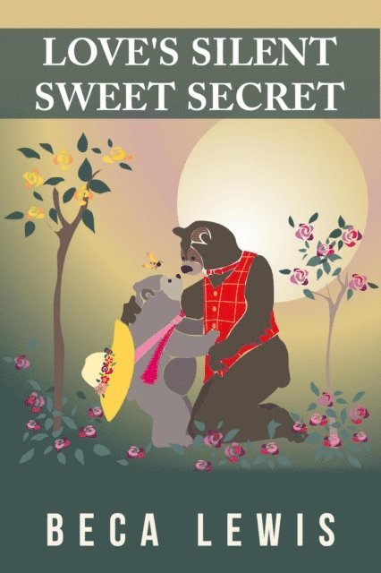 Beca Lewis - Love's Silent Sweet Secret, E-bok