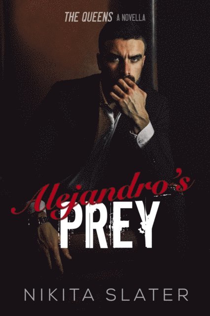 Nikita Slater - Alejandro's Prey, E-bok