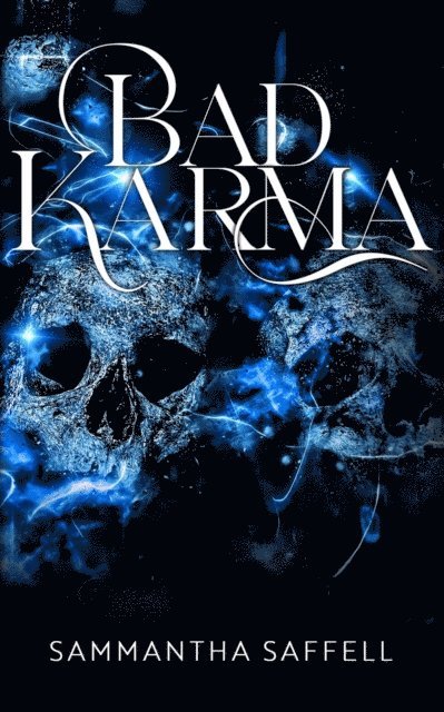 Sammantha Saffell - Bad Karma, E-bok