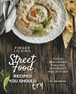 Ida Smith - Finger Licking Street Food Recipes You Should Try, Häftad. Tillgänglighet: Lägg i varukorg