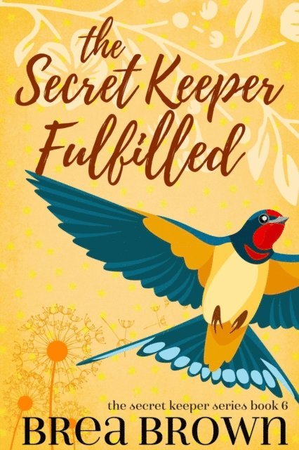 Brea Brown - Secret Keeper Fulfilled, E-bok