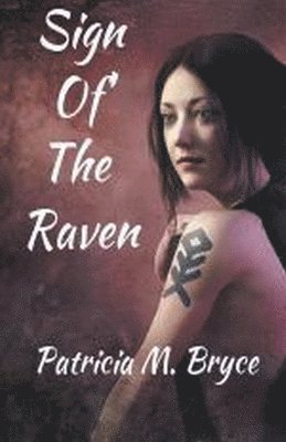 Patricia M Bryce - Sign of the Raven, Häftad. Tillgänglighet: Lägg i varukorg