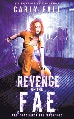 Carly Fall - Revenge of the Fae, Häftad. Tillgänglighet: Lägg i varukorg