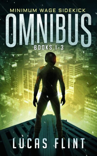 Lucas Flint - Minimum Wage Sidekick Omnibus: Books 1-3, E-bok. Tillgänglighet: Lägg i varukorg